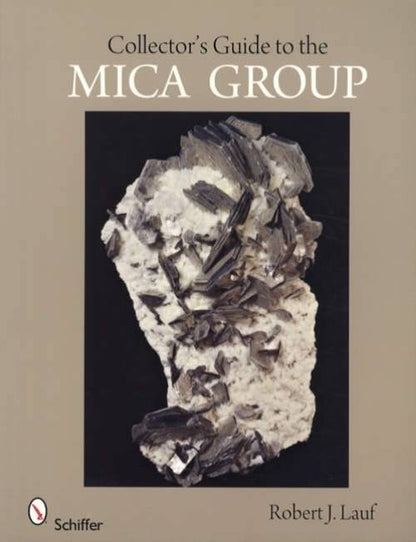 Collectors Guide to Mica Group by Robert Lauf