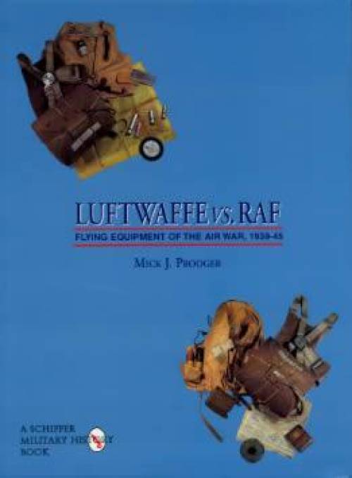 Luftwaffe vs. RAF: Flying Equipment by Mick J. Prodger