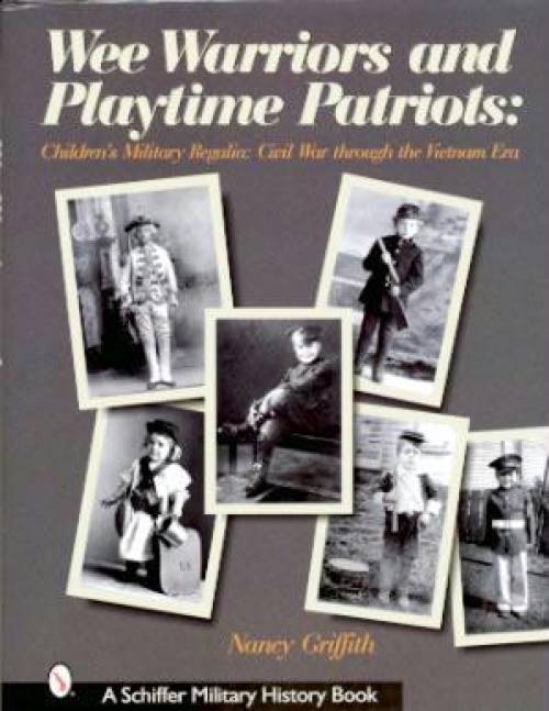 Wee Warriors & Playtime Patriots by Nancy Griffith
