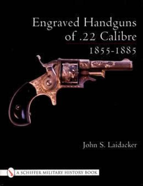 Engraved Handguns by John S. Laidacker