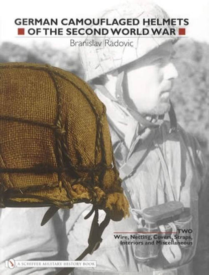 German Camouflaged Helmets of the Second World War (WWII) Vol 2 by Branislav Radovic