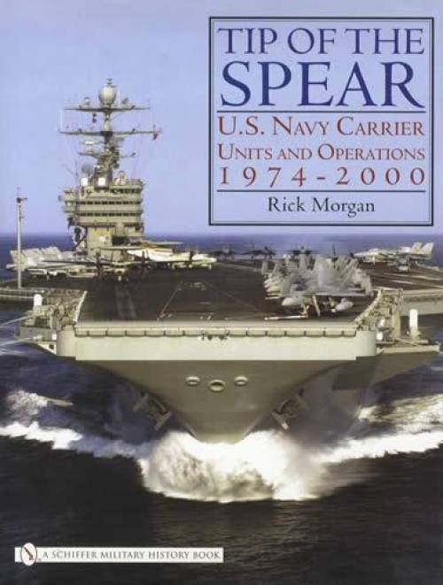 Tip of the Spear: US Navy Carrier by Rick Morgan