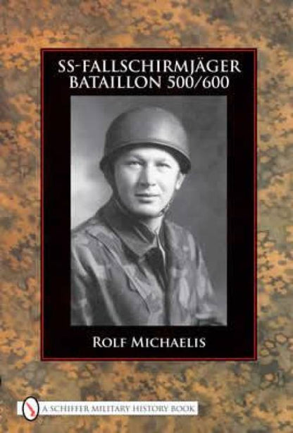 SS-Fallschirmjager Bataillon 500/600 by Rolf Michaelis