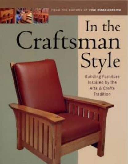 In the Craftsman Style (Building Arts & Crafts Furniture)