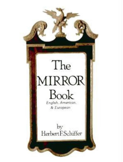 The Mirror Book by Herbert F. Schiffer