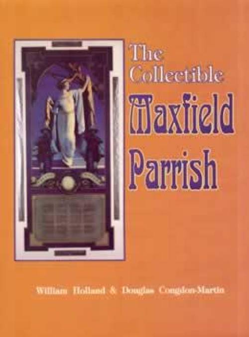 The Collectible Maxfield Parrish by Holland & Congdon-Martin