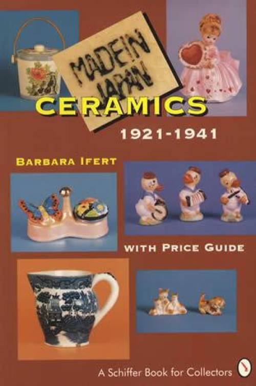Made in Japan Ceramics 1921-1941 by Barbara Ifert
