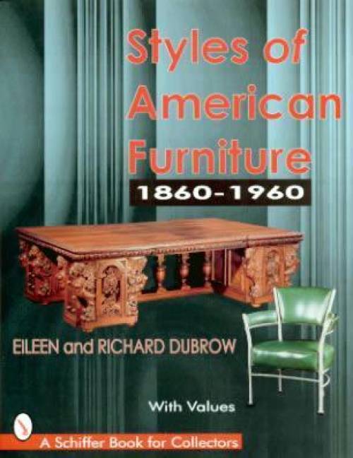 Styles of American Furniture by Richard & Eileen Dubrow