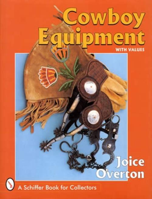 Cowboy Equipment (Western Collectibles) by Joice Overton