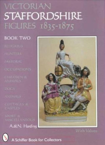 English Victorian Staffordshire Figures Book 2 1835-1875 by A. & N. Harding