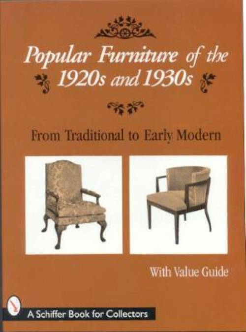 Popular Furniture of the 1920's & 1930's by Schiffer Publishing