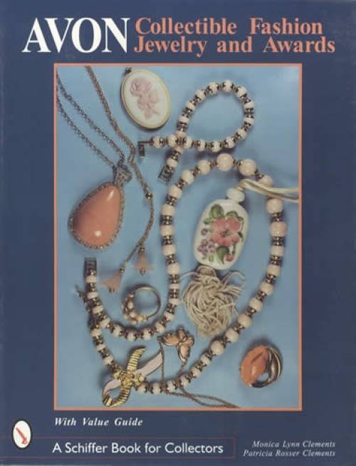 Avon Collectible Fashion Jewelry and Awards, With Value Guide by Monica Lynn Clements, Patricia Rosser Clements