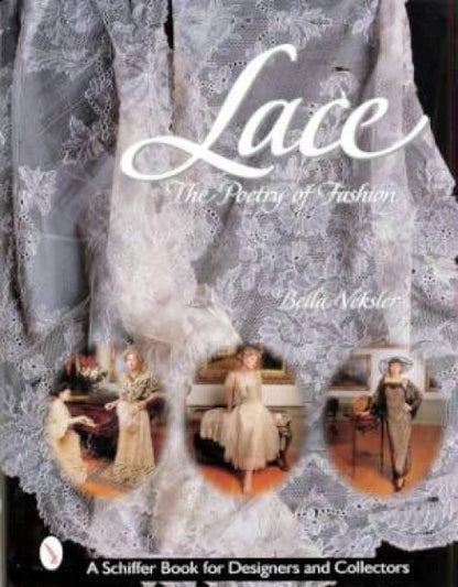Lace: The Poetry of Fashion by Bella Veksler