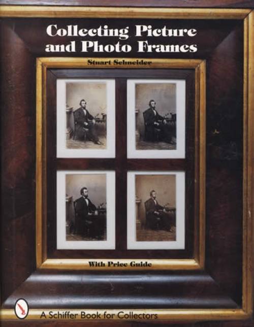 Collecting Picture & Photo Frames by Stuart Schneider