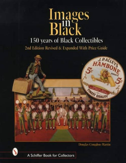 Images in Black: 150 Years of Black Collectibles by Douglas Congdon-Martin
