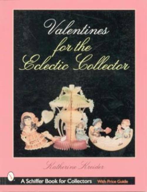 Valentines for the Eclectic Collector by Katherine Kreider