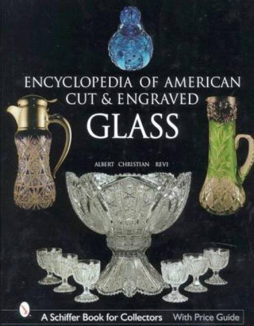 Encyclopedia of American Cut & Engraved Glass