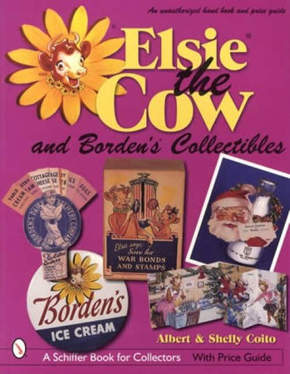 Elsie the Cow and Borden's Collectibles by Albert & Shelley Coito
