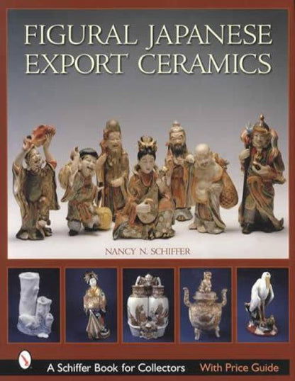 Figural Japanese Export Ceramics by Nancy N Schiffer