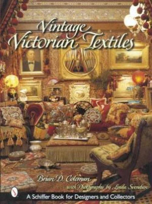 Vintage Victorian Textiles by Brian D. Coleman
