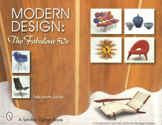 Modern Design: The Fabulous 50s (Mid Century Modern Style) by Tobi Smith