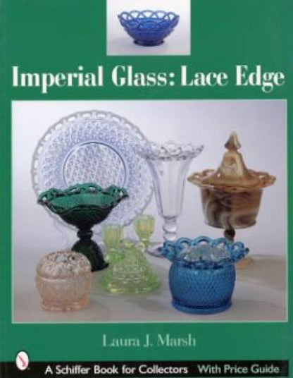 Imperial Glass: Lace Edge by Laura J. Marsh