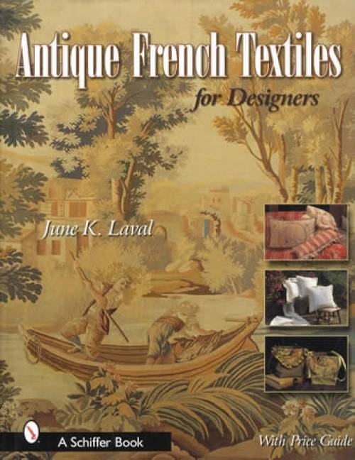 Antique French Textiles by June K. Laval