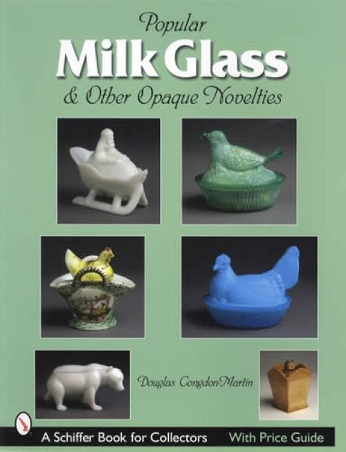 Milk Glass & Other Opaque Novelties by Douglas Congdon-Martin