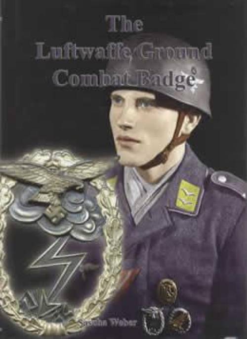 The Luftwaffe Ground Combat Badge (German WWII) by Sascha Weber