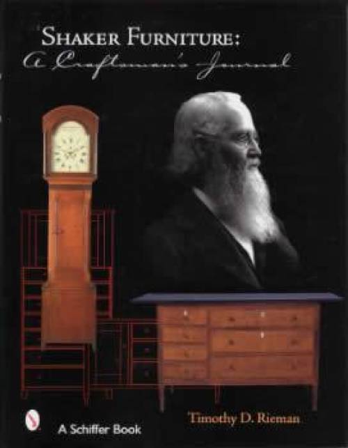 Shaker Furniture: A Craftsman's Journal by Timothy Rieman