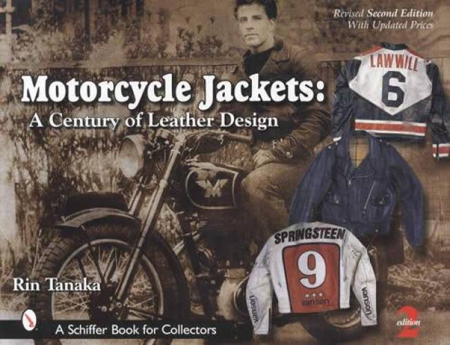 Motorcycle Jackets: A Century of Leather Design by Rin Tanaka