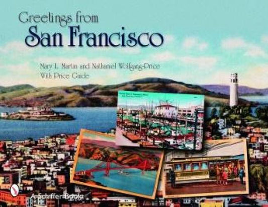 Greetings from San Francisco (Postcards) by Mary Martin, Nathaniel Wolfgang-Price