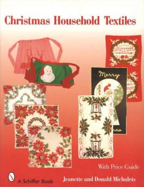 Christmas Household Textiles by Jeanette Michalets, Donald Michalets