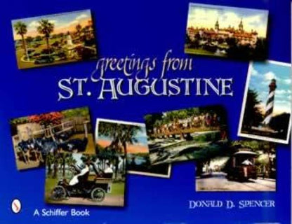 Greetings From St. Augustine (Postcards) by Donald Spencer