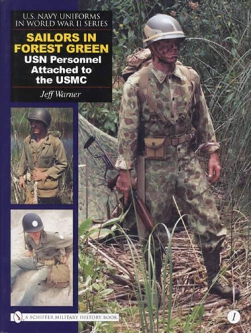 US Navy Uniforms in World War II Vol 1: Sailors in Forest Green by Jeff Warner