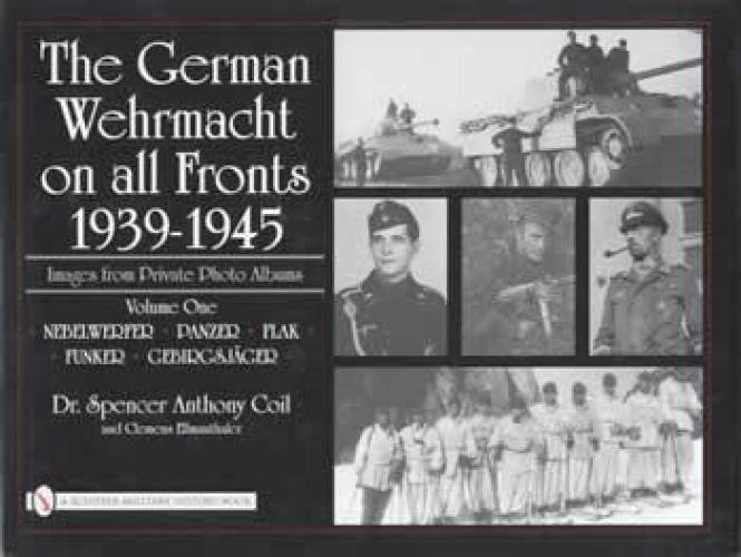 German Wehrmacht on all Fronts WWII by Coil, Ellmauthaler