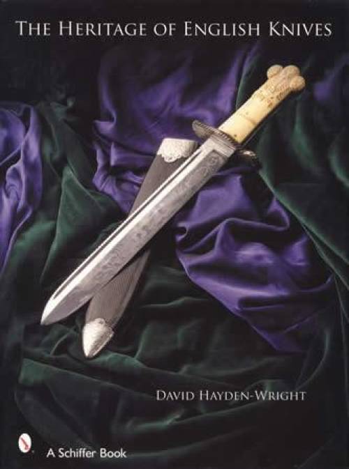 The Heritage of English Knives by David Hayden-Wright