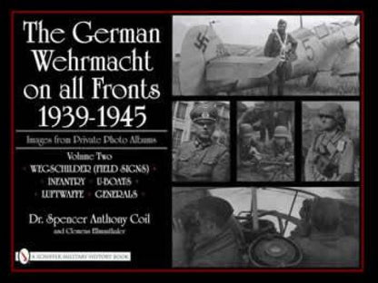 The German Wehrmacht on all Fronts 1939-45 Vol 2 by Spencer Coil
