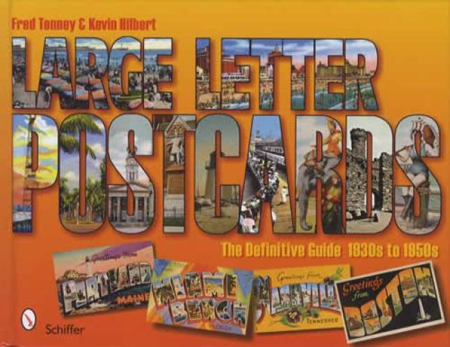 Large Letter Postcards 1930s-1950s by Fred Tenney, Kevin Hilbert