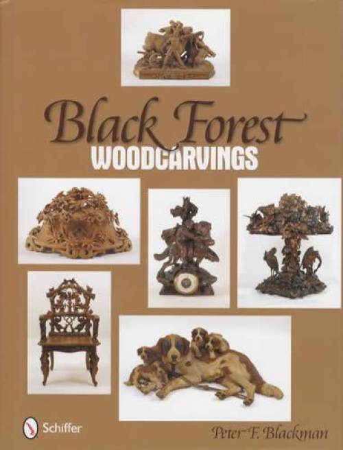 Black Forest Woodcarvings (Furniture, Clocks, Animals) by Peter Blackman