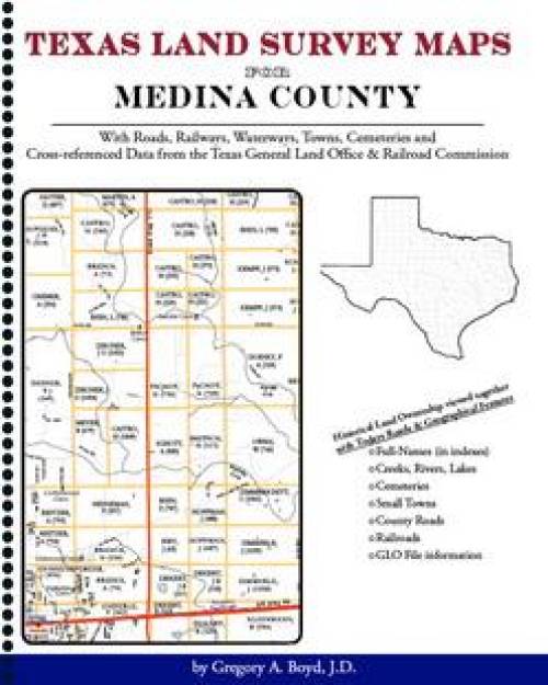 Texas Land Survey Maps for Medina County by Gregory Boyd