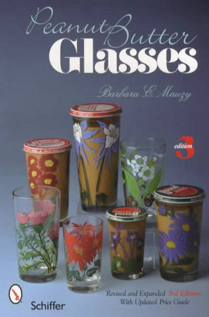 Peanut Butter Glasses, 3rd Ed (Advertising) by Barbara Mauzy