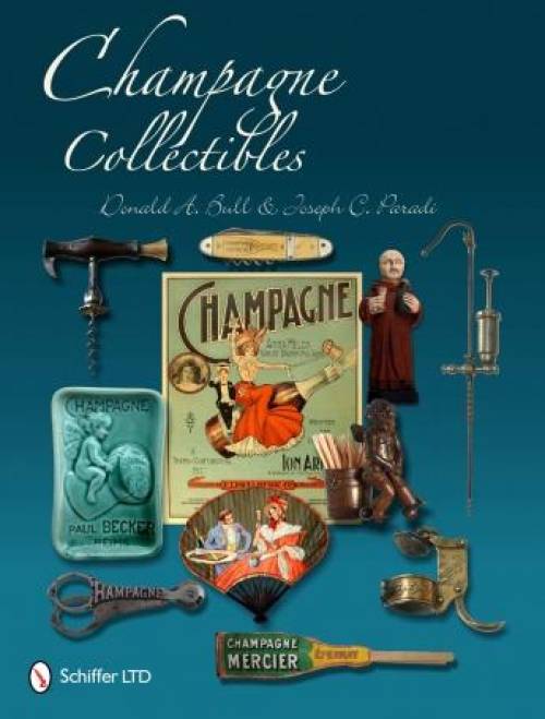 Champagne Collectibles by Donald Bull Joseph Paradi