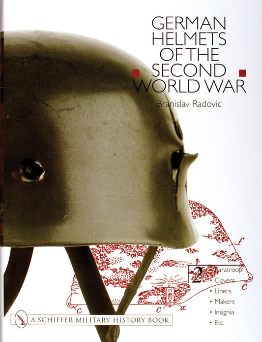 German Helmets of the Second World War (WWII) Vol 2 by Branislav Radovic