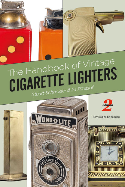 The Handbook of Vintage Cigarette Lighters by Stuart Schneider, Ira Pilossof
