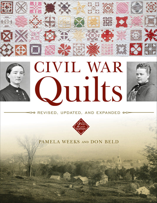 Civil War Quilts by Pamela Weeks & Don Beld