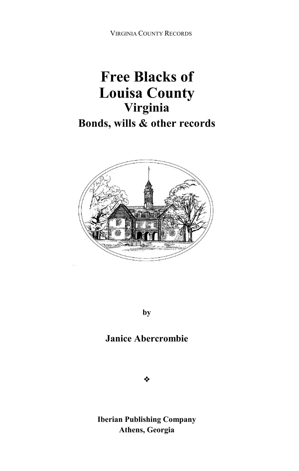 Free Blacks of Louisa County, Virginia: Bonds, Wills & Other Records