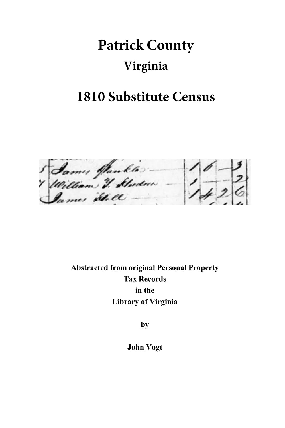 Patrick County, Virginia 1810 Substitute Census by John Vogt