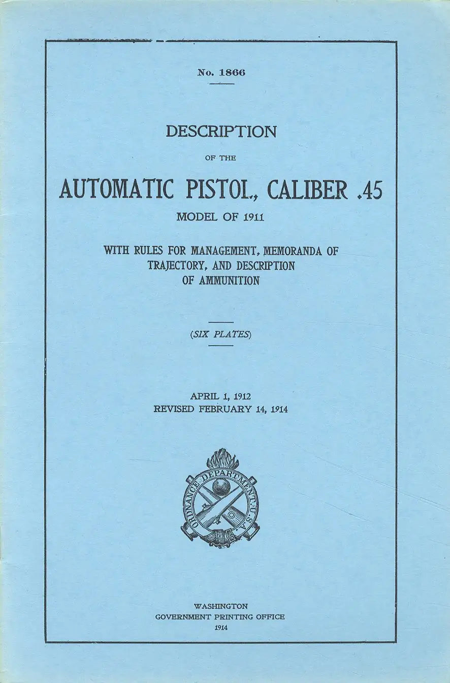 No. 1866: Description of the Automatic Pistol, Caliber .45, Model of 1911 (1914)