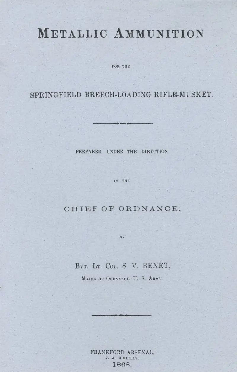 Metallic Ammunition for the Springfield Breech Loading Rifle-Musket